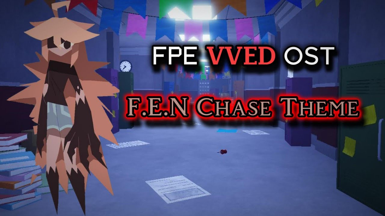 FPE VVED OST: F.E.N Chase Theme (OLD)