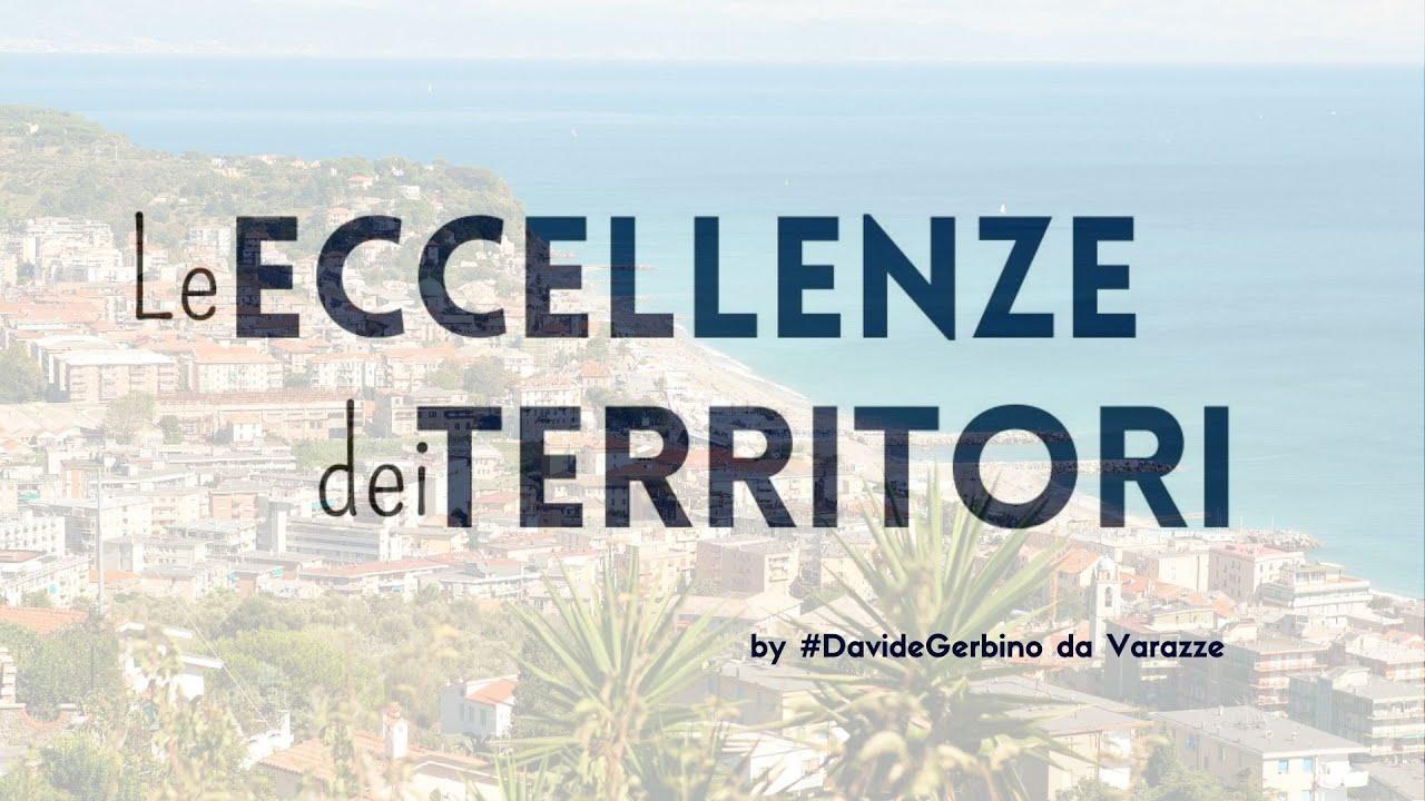 #DavideGerbino presenta: LE ECCELLENZE DI VARAZZE