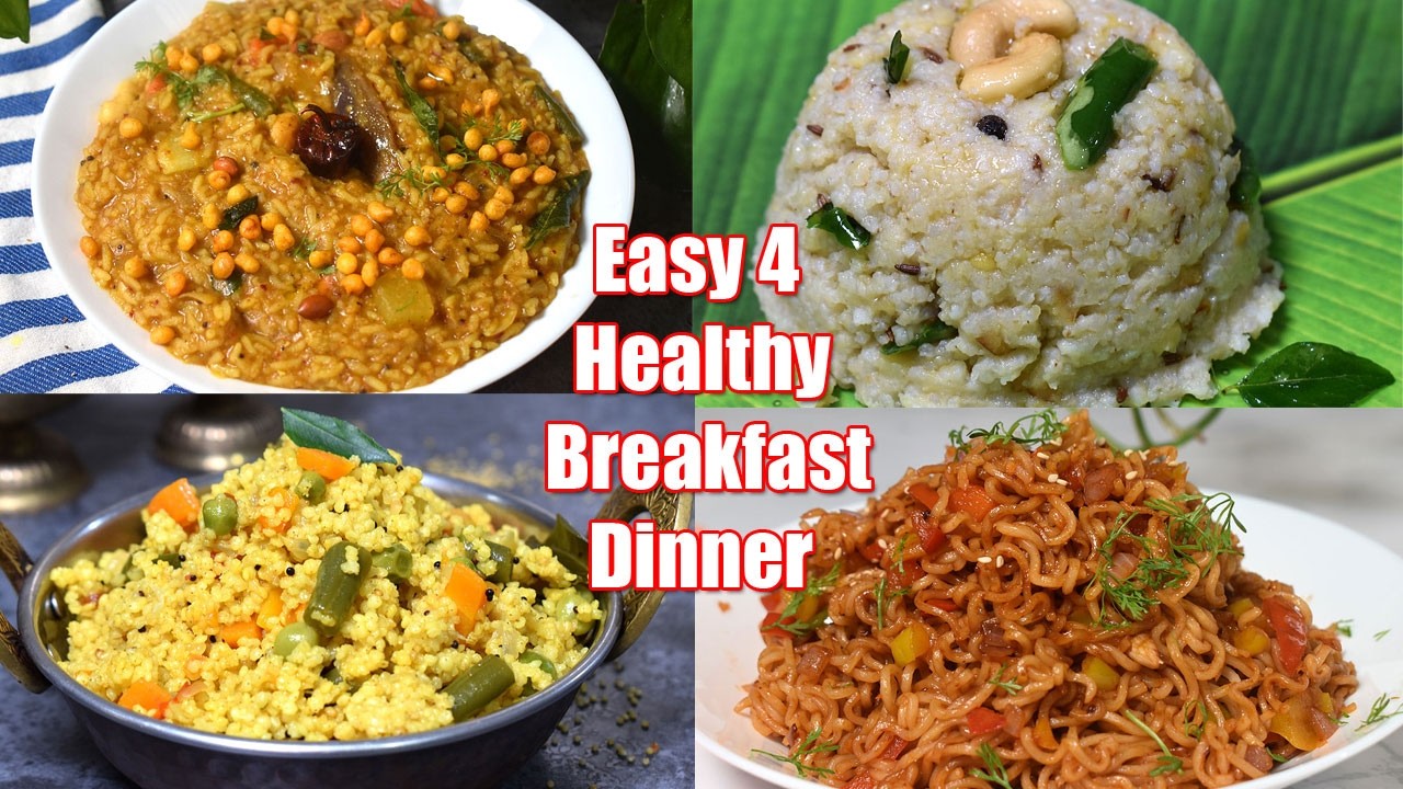 ஆரோக்கியமான 4 வகை காலை இரவு உணவுகள் 20 நிமிசத்தில் -Weight loss Breakfast Dinner Recipes in 20 min