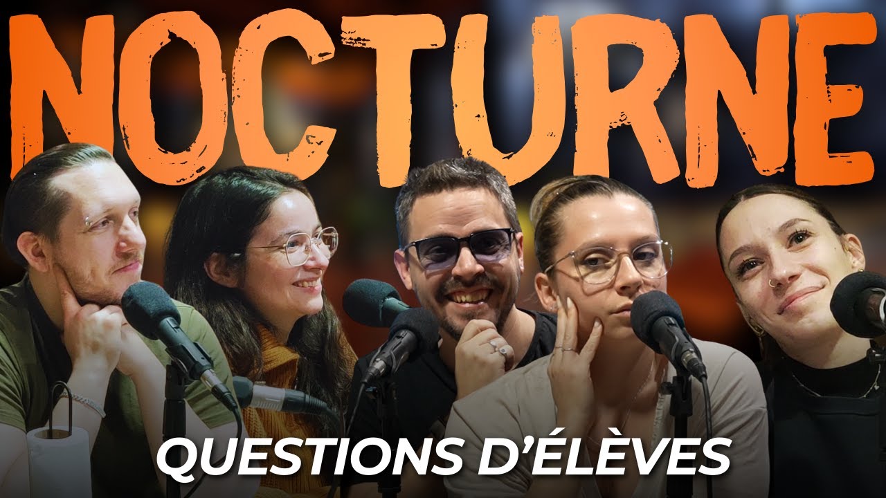 NOCTURNE — Nos élèves nous interrogent sur notre métier