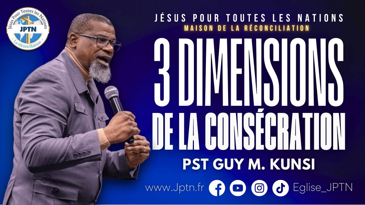 Les dimensions de la consécration | Pst Guy M. KUNSI