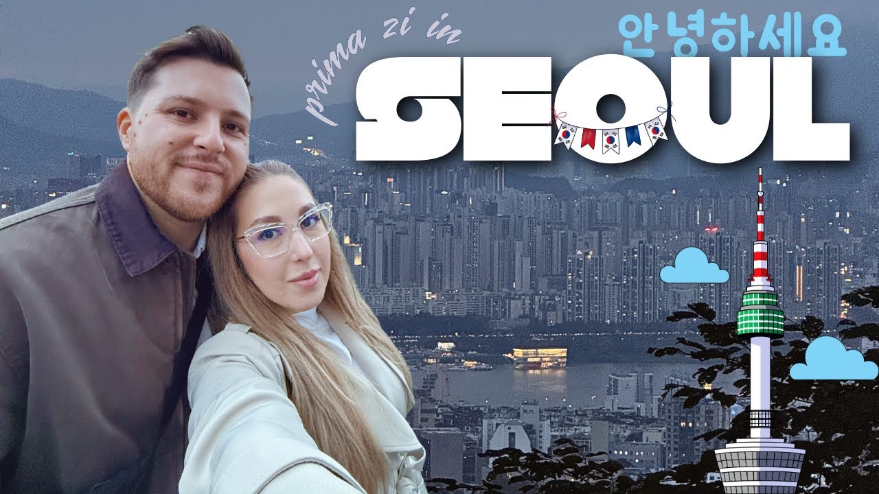 Prima zi în SEOUL 🇰🇷 ne-a surprins | primele impresii