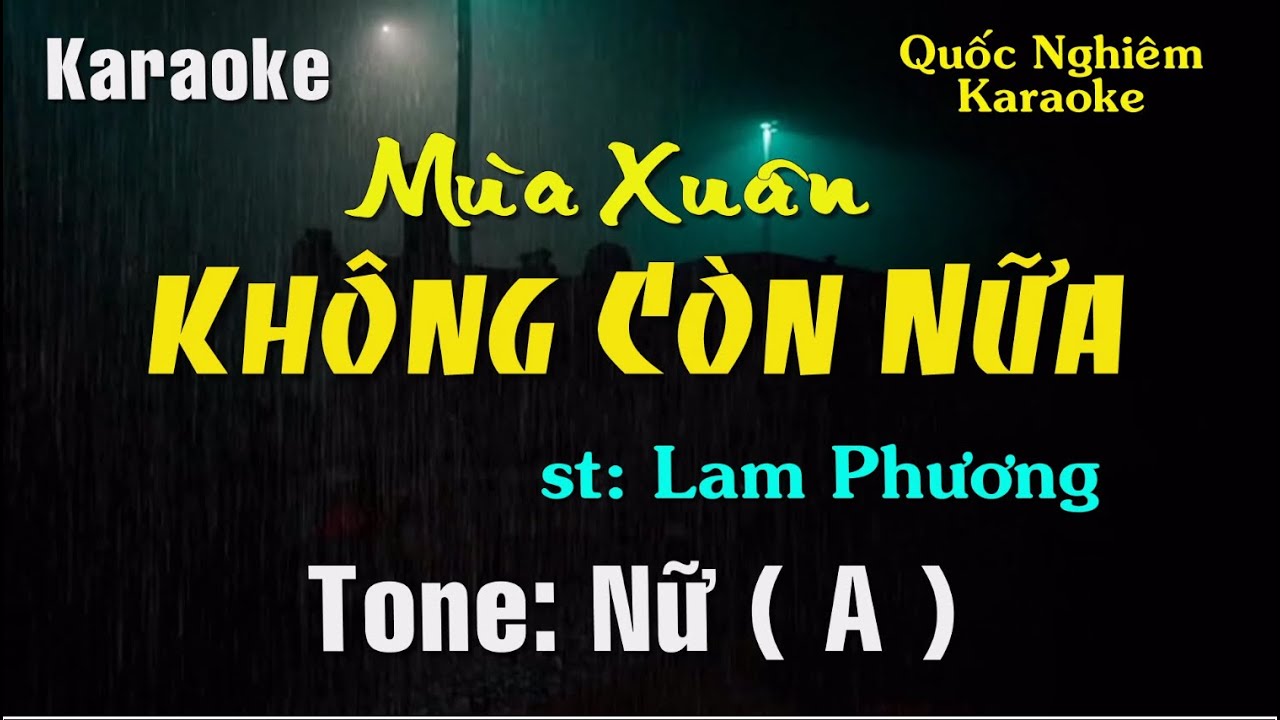 Karaoke - MÙA XUÂN KHÔNG CÒN NỮA - Tone: Nữ ( A ) st: Lam Phương