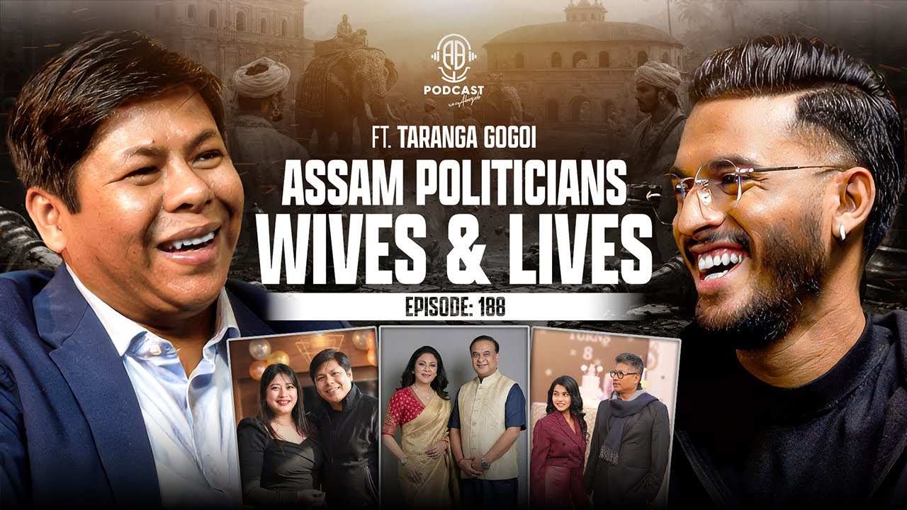 Politicians’ Wives, Personal Life, Deep Secrets: Taranga Gogoi on UNTOLD Podcast - 188 (4K)