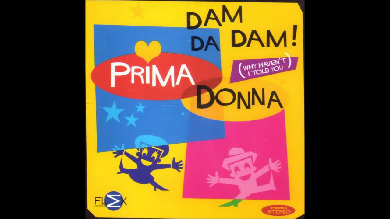 Prima Donna & Linda Scott - 2000 - Dam Da Dam - Why Haven't I Told You