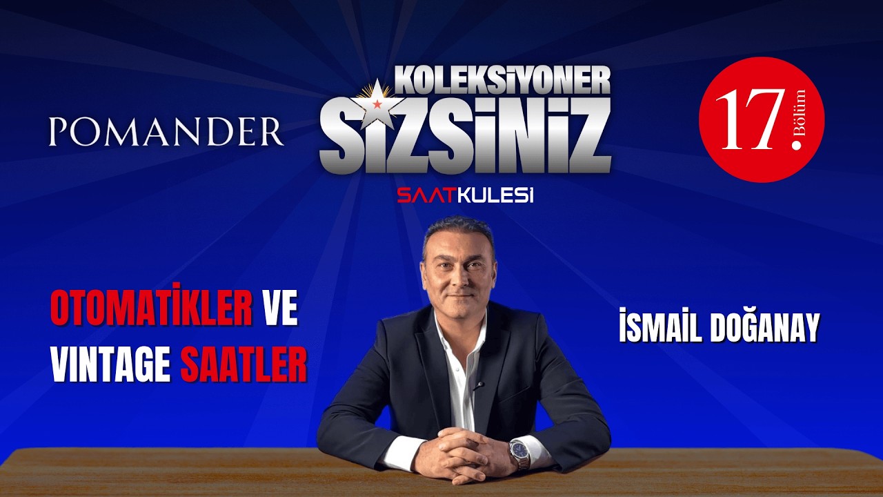 Koleksiyoner Sizsiniz Saat Kulesi Bölüm-17 @ismaildoganay_  ile tam gaz devam ediyor.