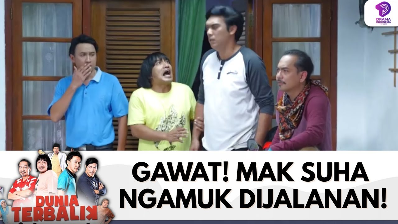 GAWAT! MAK SUHA NGAMUK DIJALANAN! | DUNIA TERBALIK | EPS 664 (5/6)