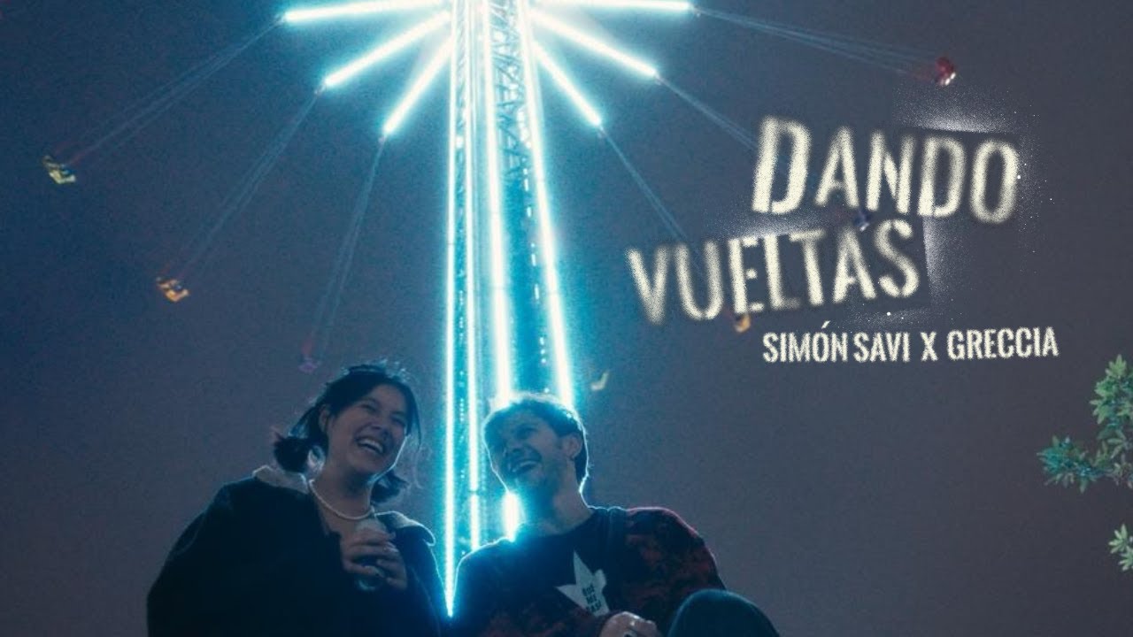 Dando Vueltas - Simon Savi & Greccia  (Video Oficial)