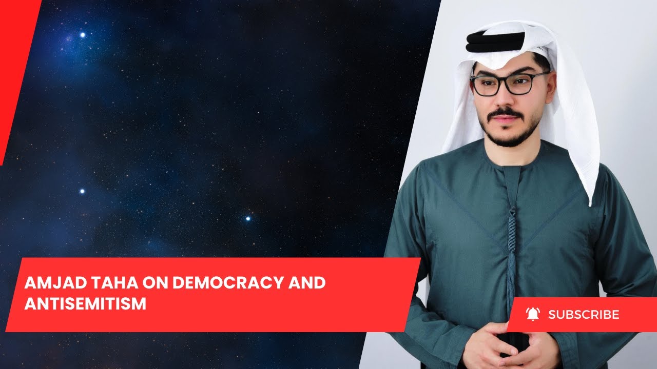 Amjad Taha on democracy and antisemitism