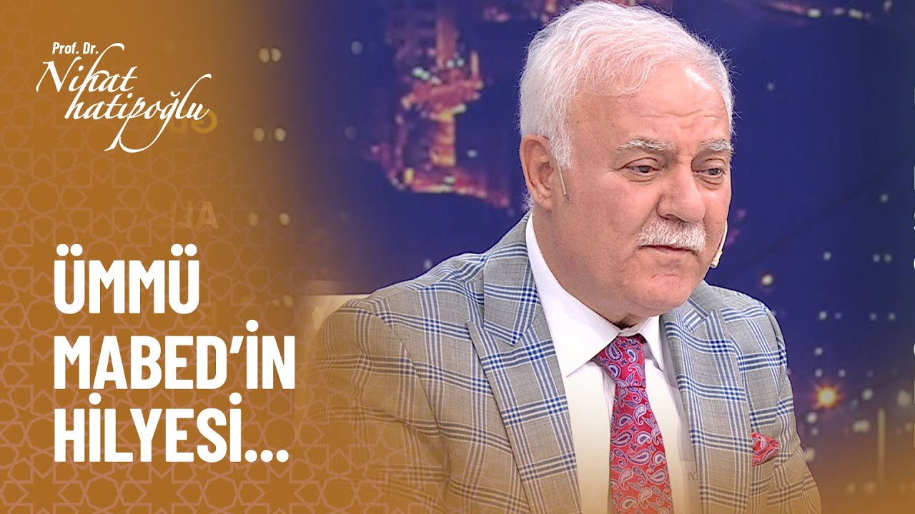 Resulullah &Uuml;mm&uuml; Mabed'i nasıl sarsmıştı? - Nihat Hatipoğlu ile Dosta Doğru 17 Nisan 2025