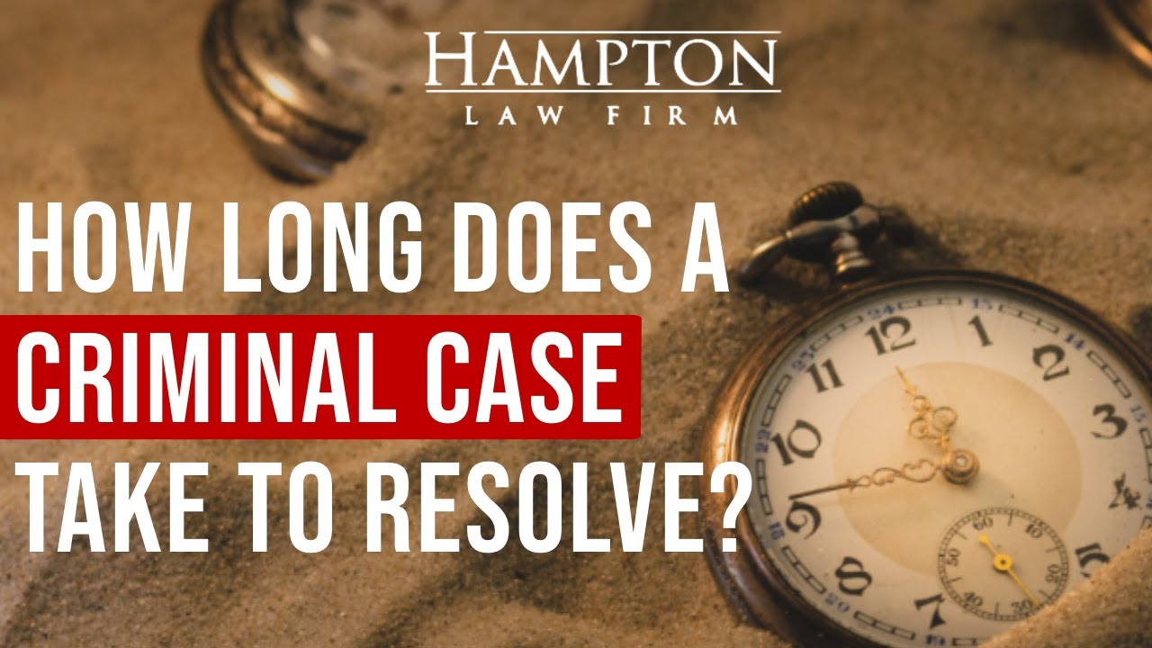 How Long Does A Criminal Case Take To Resolve? A Former Prosecutor Tells You What To Expect (2023)