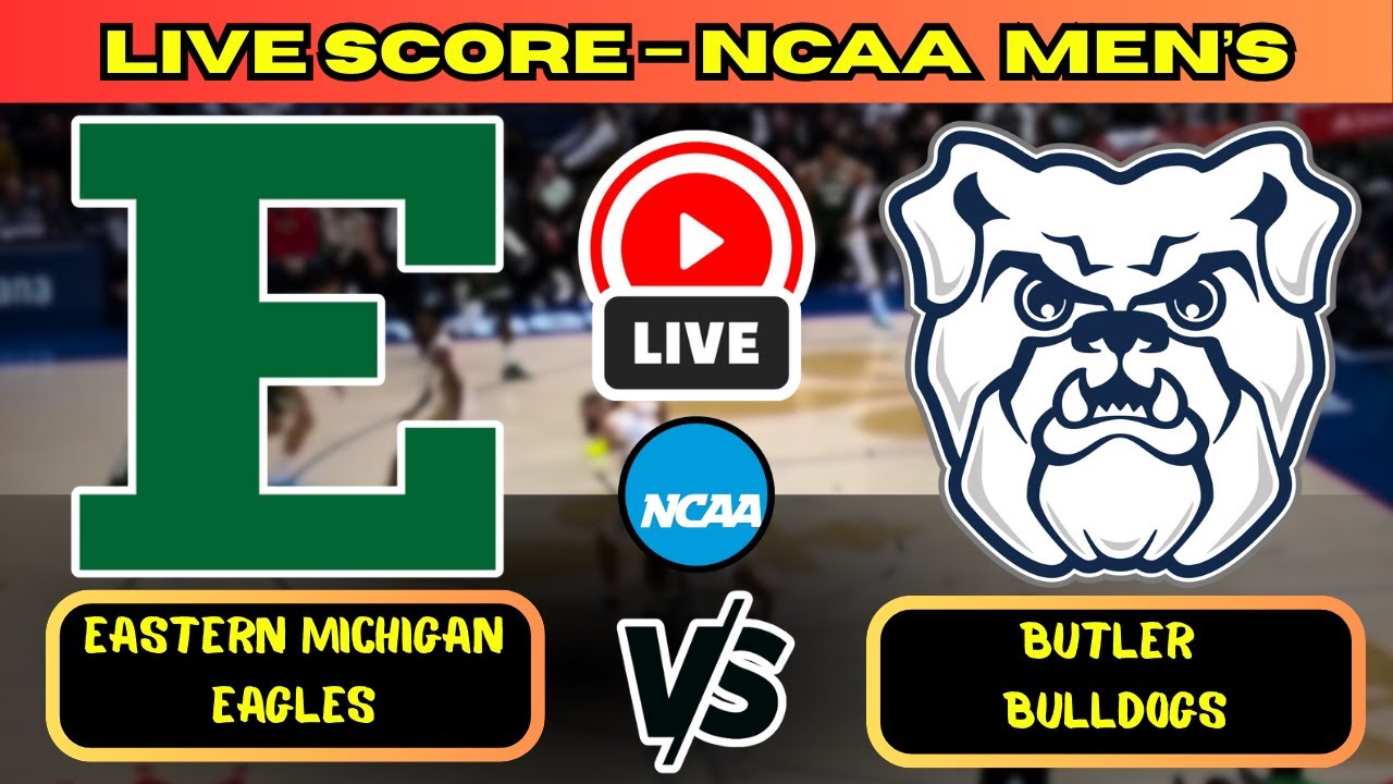 🔴 Eastern Michigan Eagles vs Butler Bulldogs | NCAA Men&rsquo;s Basketball | Live Score Update December 2