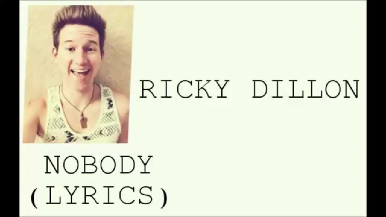 Nobody- Ricky Dillon (Lyrics)