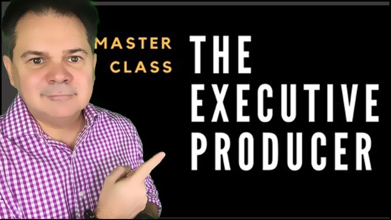 Introduction Executive Producer Master Class