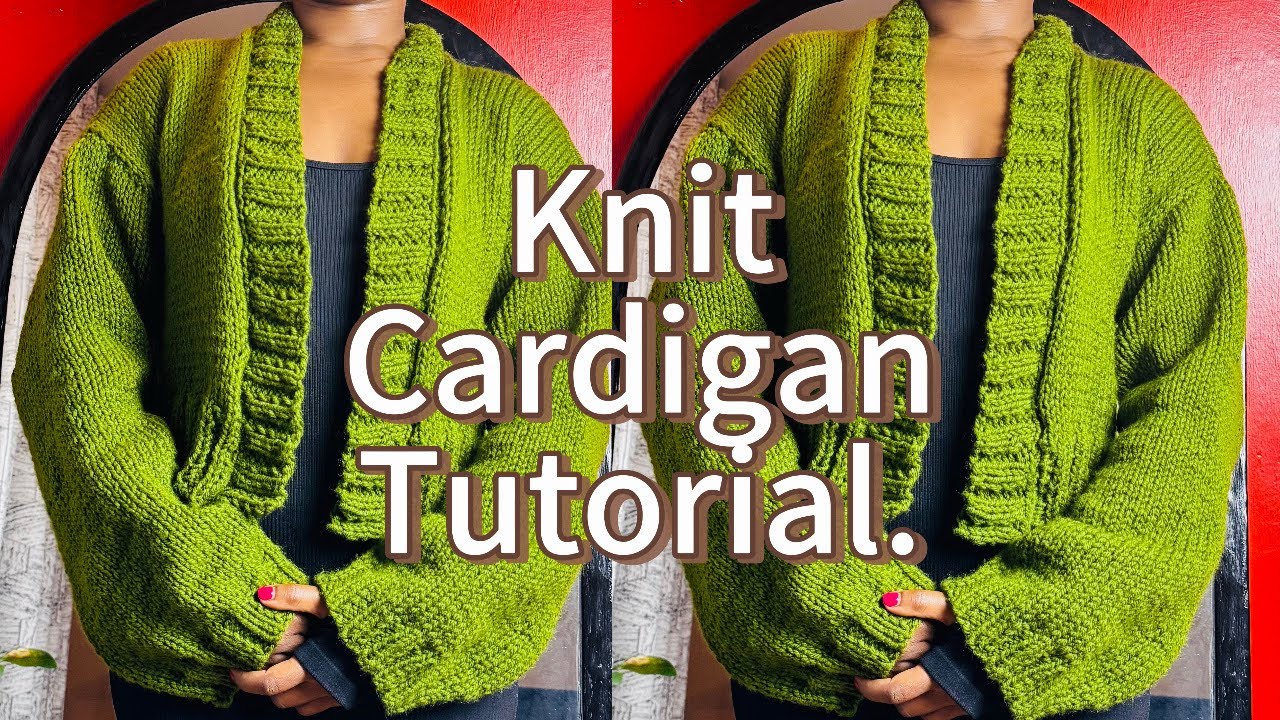 How to:knit a cardigan for  absolute beginner @seven_made 