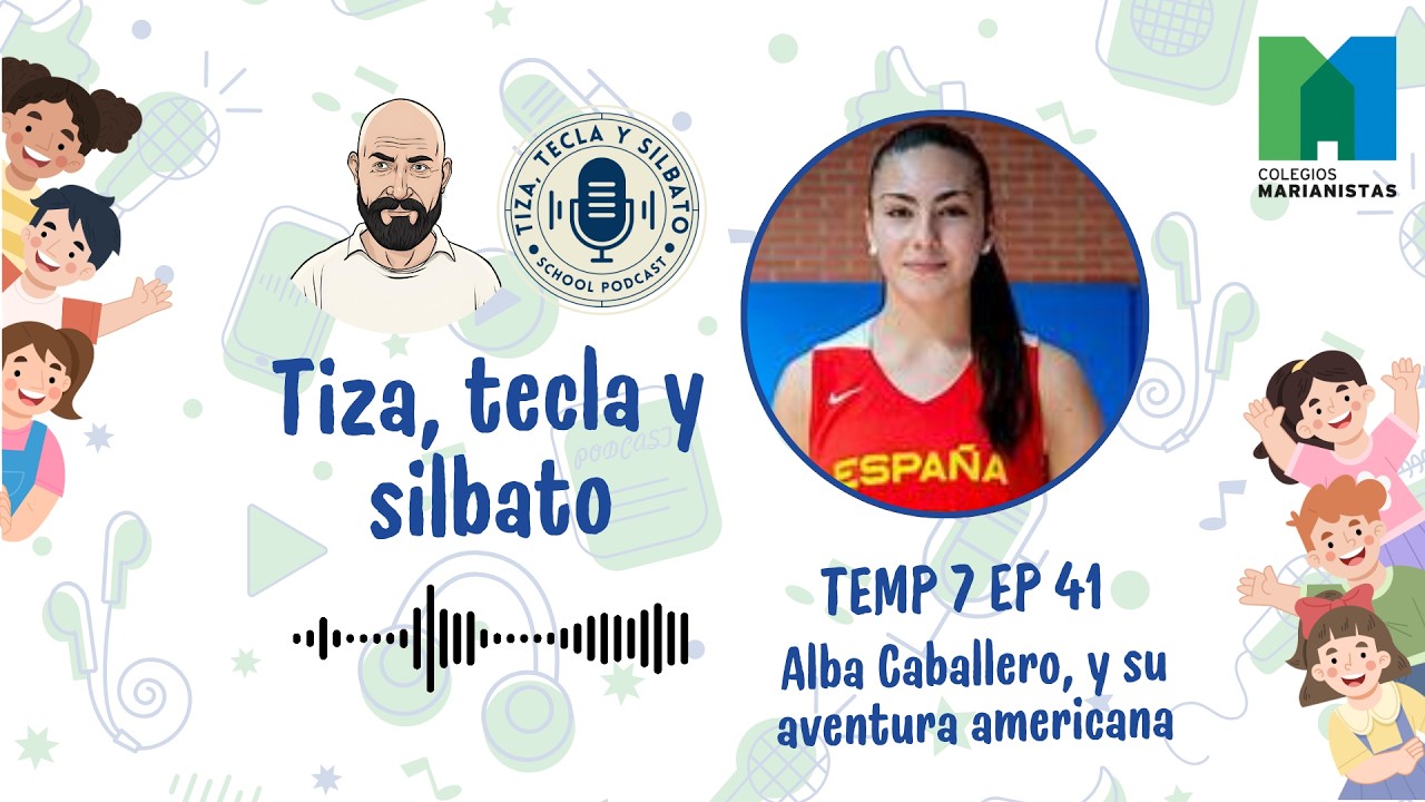 T7 EP41  Tiza, tecla y silbato - Alba Caballero y su aventura americana