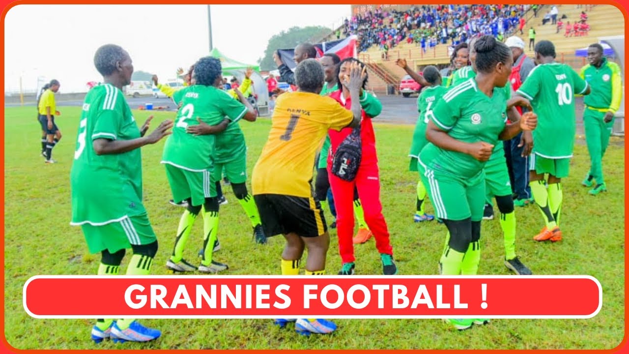 Kenya's Grannies Shine In Football Tournament In South Africa. #fkfpl #fifa #caf #football