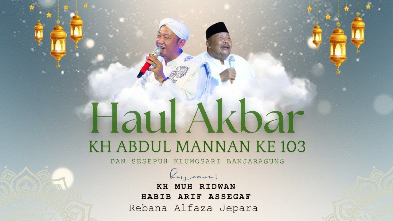 🔴LIVE PENGAJIAN UMUM - HAUL AKBAR KH ABDUL MANNAN KE 103 - PEMBICARA KH MUH RIDWAN - BANJARAGUNG