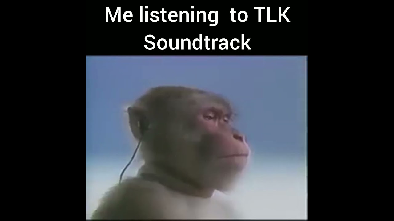 Me listening to the lion king soundtrack 