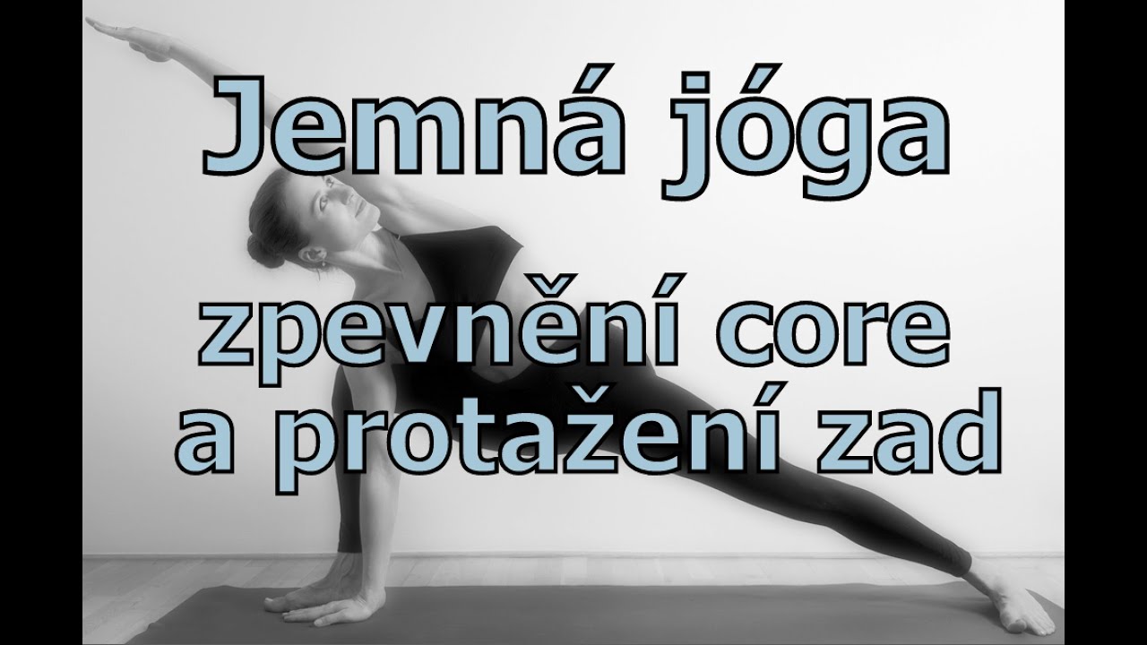 30 min - Jemná jóga pro zpevnění core a protažení zad