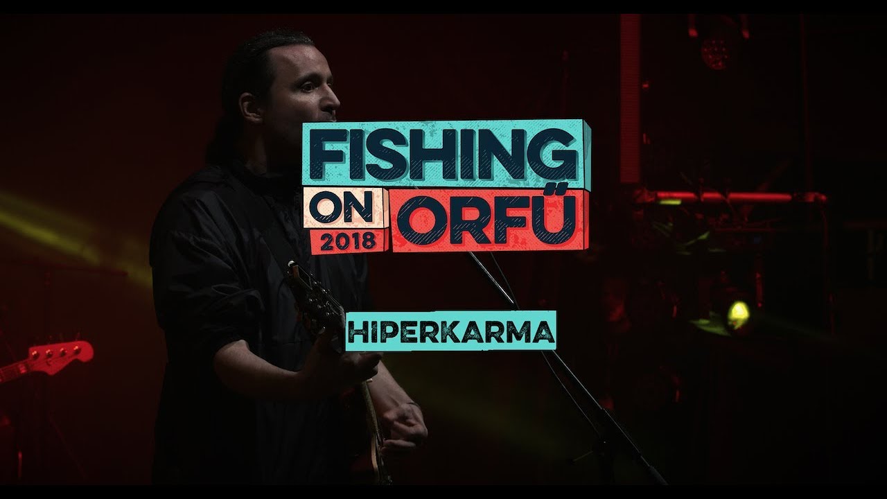 HIPERKARMA - Fishing on Orfű 2018 (Teljes koncert)