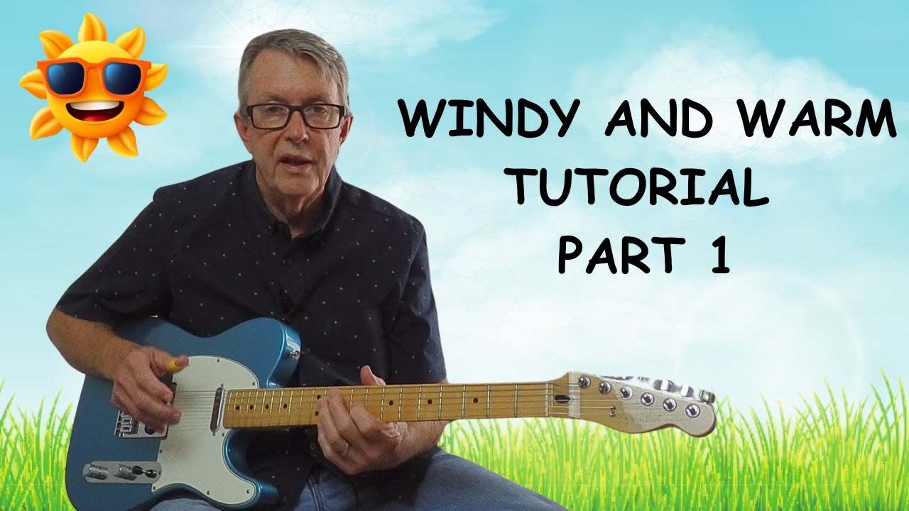 Step By Step Windy And Warm Guitar Lesson