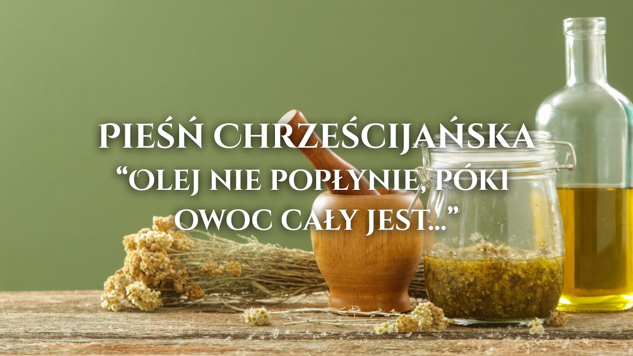 Olej Nie Popłynie, P&oacute;ki Owoc Cały Jest - Jak Zaśpiewać i Zagrać