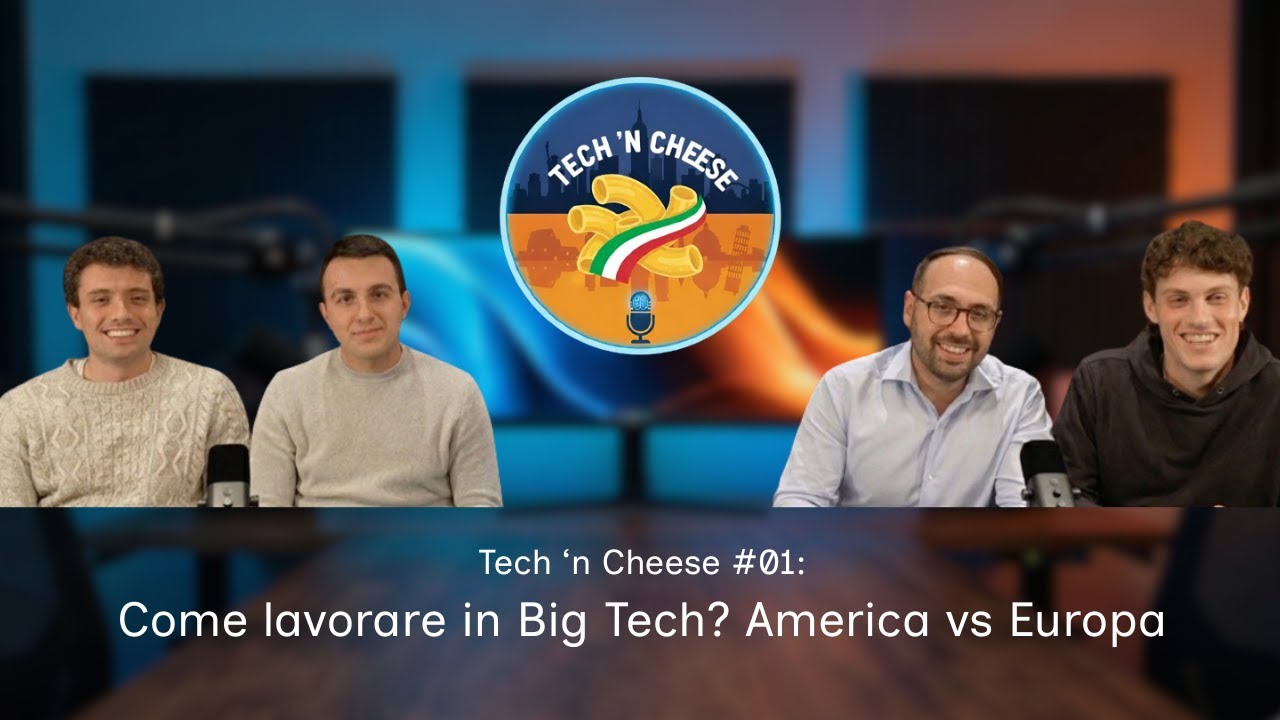 Come lavorare in Big Tech? America vs Europa | Tech n’ Cheese #01