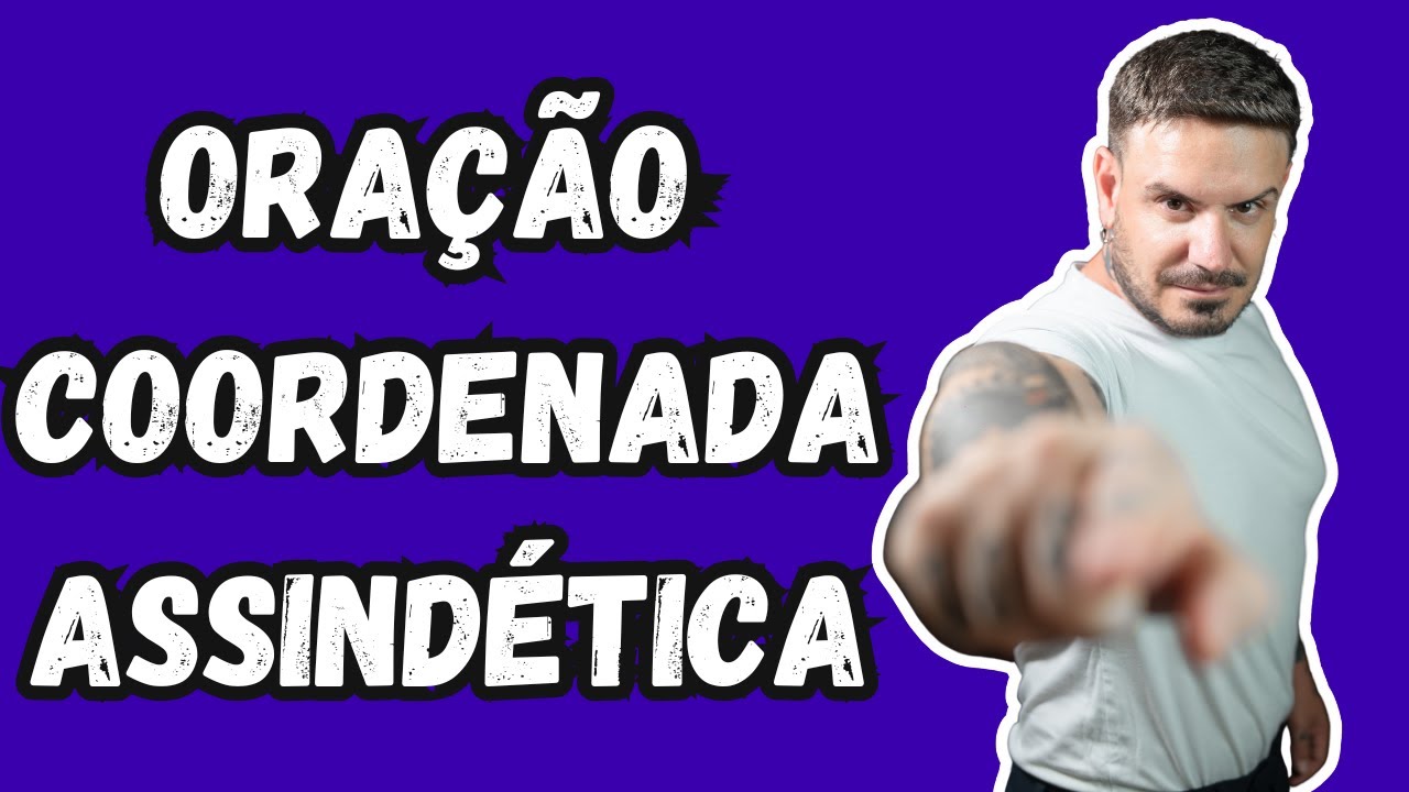 ORAÇÃO COORDENADA ASSINDÉTICA [Prof Pablo Jamilk]