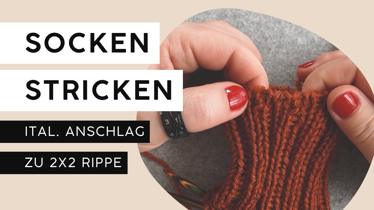 Socken stricken: italienischer Anschlag zu 2x2 Rippe | garninchen • #sockenstricken