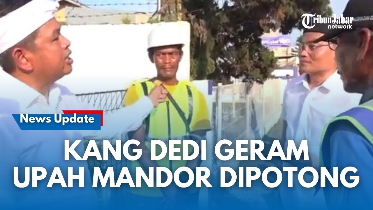 Gubernur Jabar Dedi Mulyadi Geram, Gegara Ketahuan Upah Mandor dan Pekerja Kasar Dipotong Pemborong