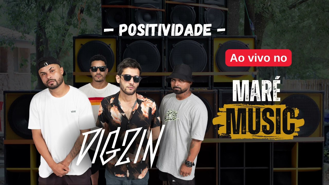 Digzin - positividade - ao vivo no mar&eacute; music 2024