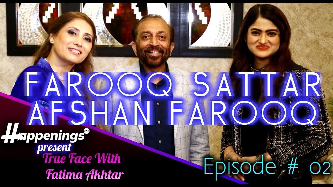 True Face With Fatima Akhtar Dr. Farooq Sattar & Afshan Farooq -Episode 2 Fatima Akhtar HappeningsPK