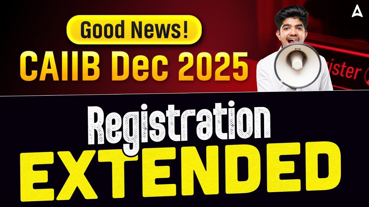 Breaking News! CAIIB Dec 2025 Registrations Date Extended | Suprabha Mudgal