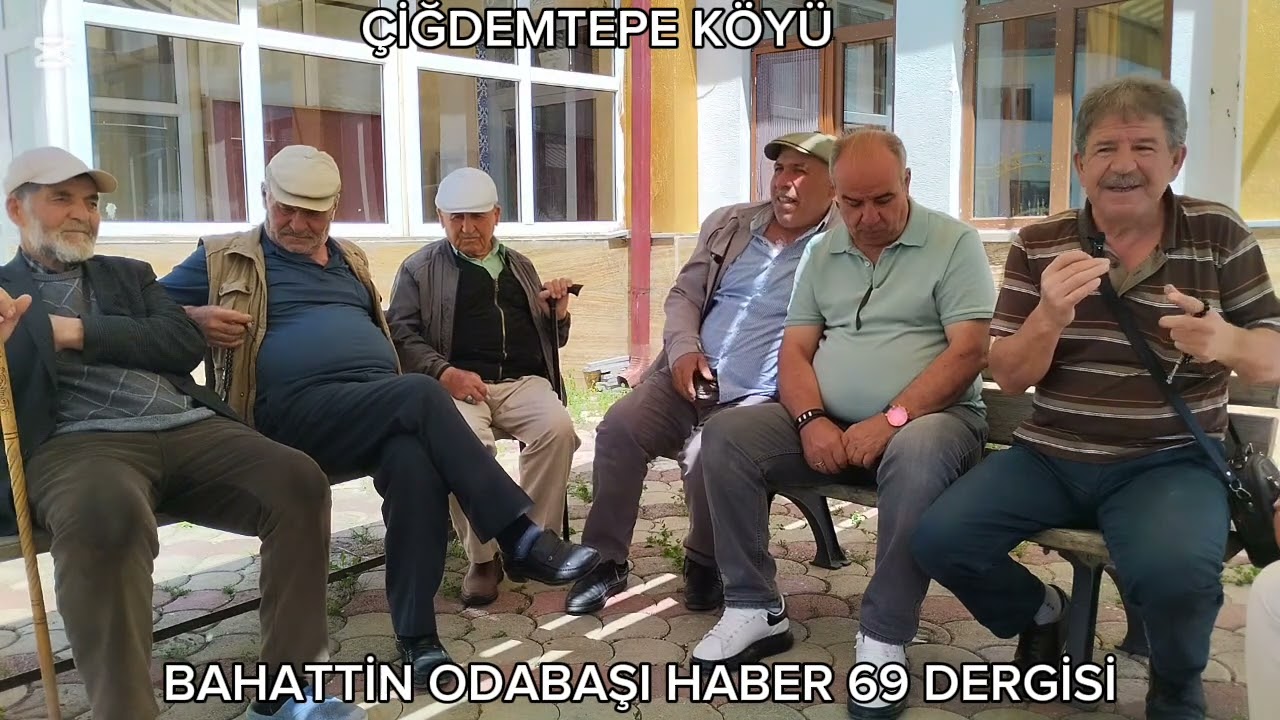 ÇİĞDEMTEPE KÖYÜ SAKİNLERİYLE KÖYÜMÜZÜN DURUMUNU KONUŞTUK...
