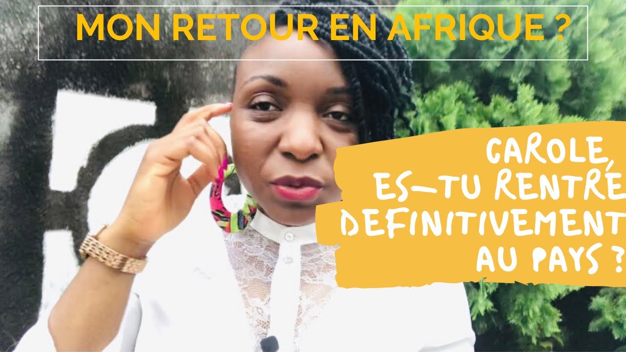 DIASPORA: Mon retour dans mon pays d'origine au Cameroun / en Afrqiue ? 🙋🏽‍♀️