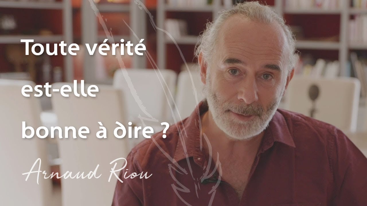 Toute vérité est-elle bonne à dire ?