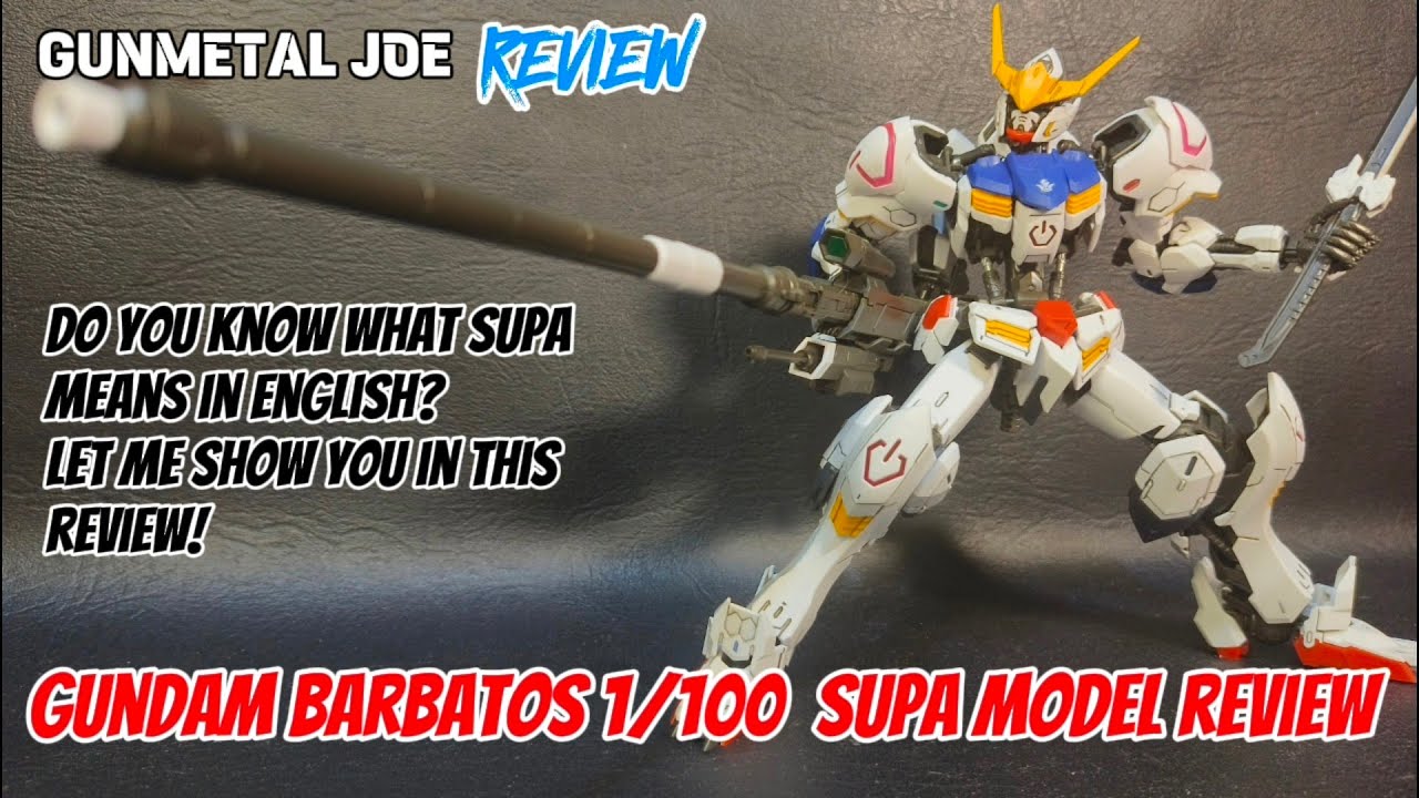SUPA means SUCKS? | MG BARBATOS 1/100 BOOTLEG SUPA MODEL REVIEW 