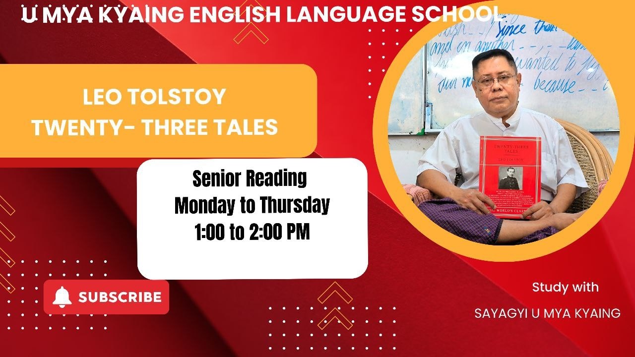 Day 1 - Oral and Model Compositions 5 and Day 17 - LEO TOLSTOY | Senior Reading #UMyaKyaing
