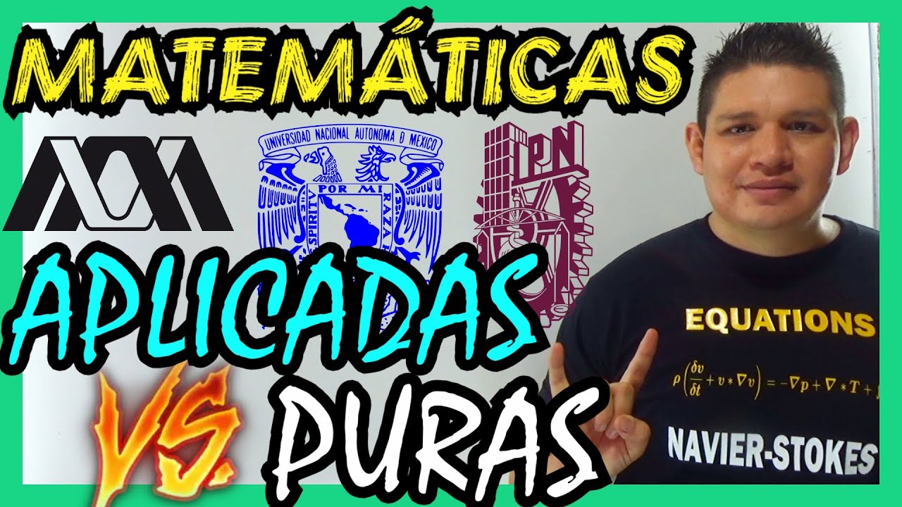 Matemáticas APLICADAS vs ALGORÍTMICAS vs PURAS [Reseña UNAM, UAM e IPN]