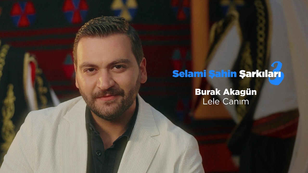 Burak Akag&uuml;n - Lele Canım (Official 4K Video)