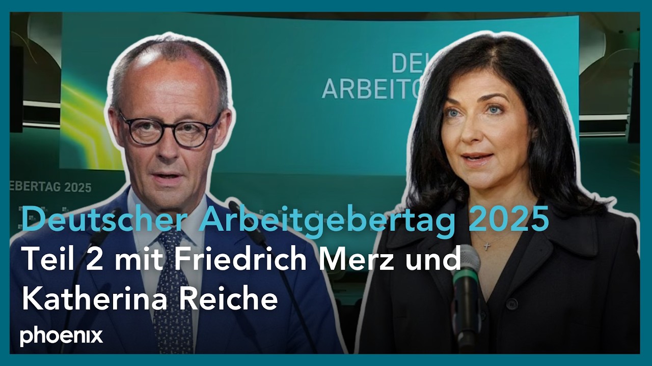 Deutscher Arbeitgebertag 2025, Teil 1:  u.a. mit Friedrich Merz und Katherina Reiche | 25.11.25