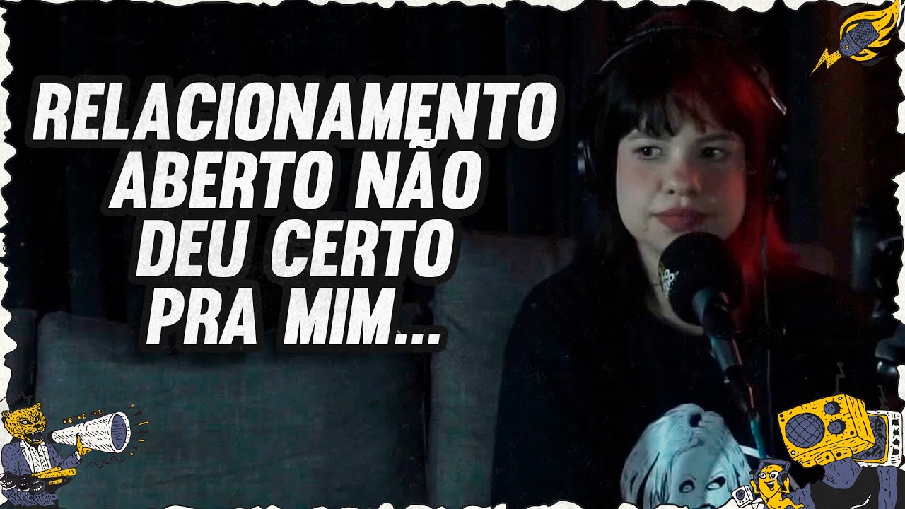 CAROL DELGADO SOBRE EXPERIENCIA COM RELACIONAMENTO ABERTO