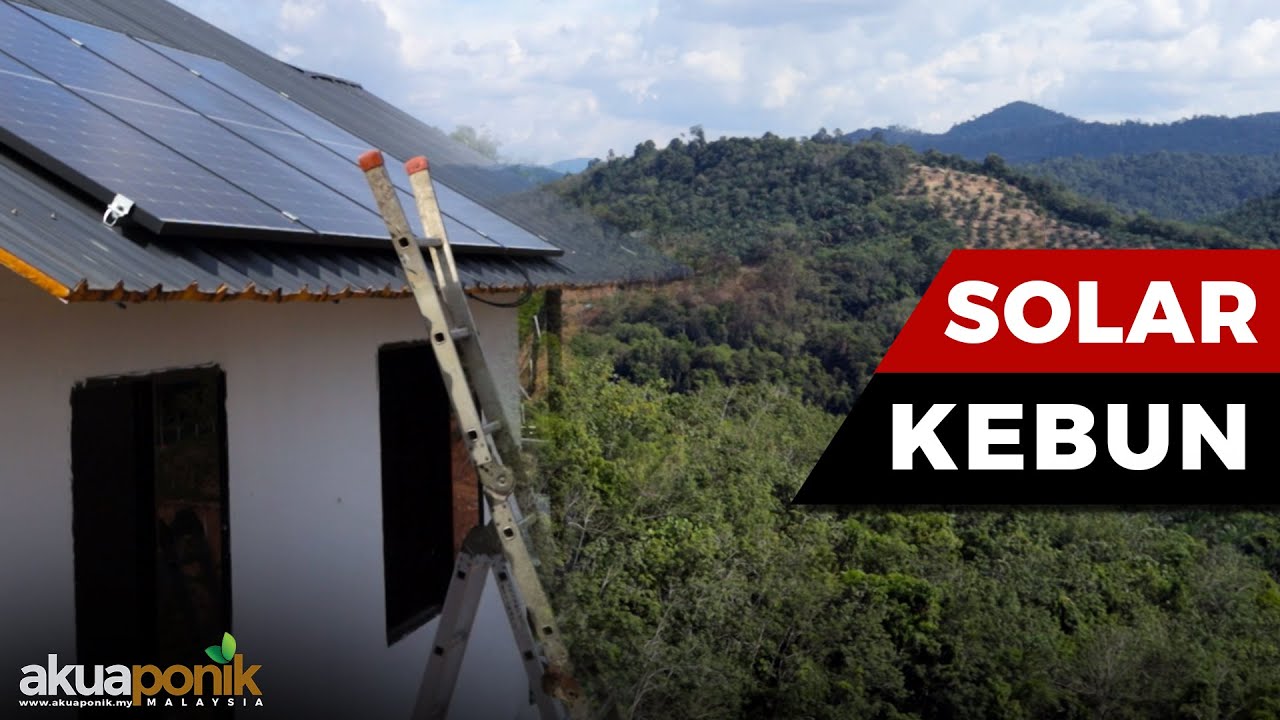 Solar Hybrid Off Grid Di Rumah Kebun Atas Puncak Bukit | Kenapa Pasang Solar?
