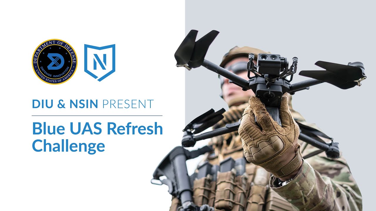 DIU & NSIN Present: Blue UAS Refresh Challenge