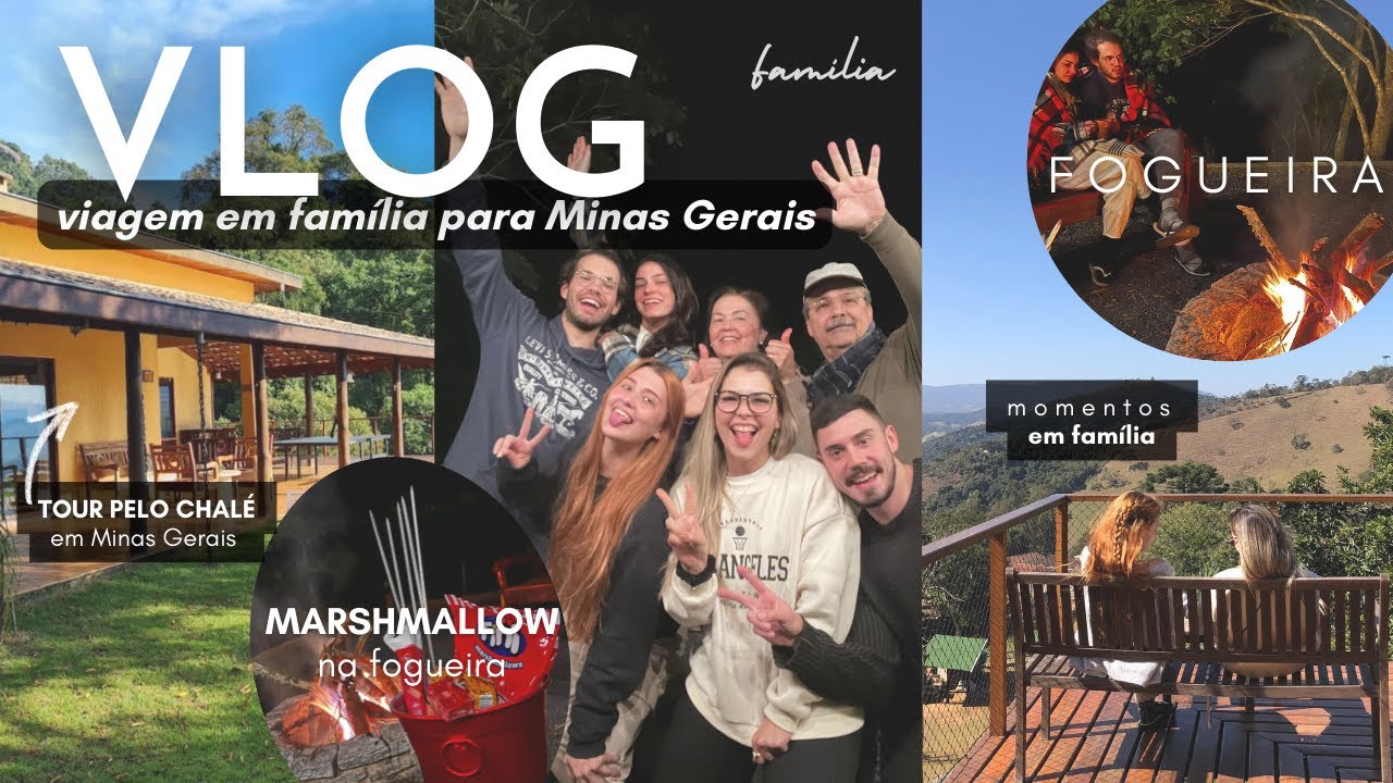 VIAGEM EM FAMÍLIA PARA MINAS, TOUR PELO CHALÉ, FOGUEIRA, CHURRASCO E MUITO VINHO #vlog