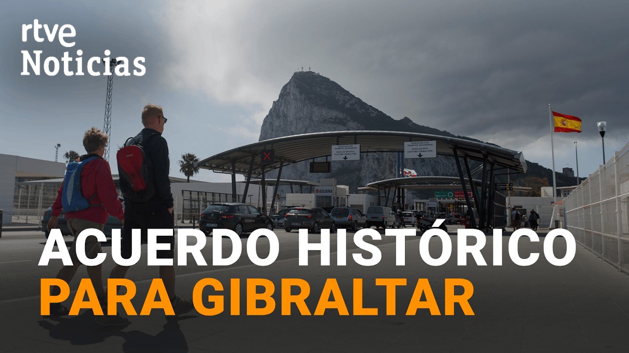 ACUERDO GIBRALTAR | DESAPARECE la VERJA, CIRCULACIÓN sin PASAPORTE y CONTROLES de ENTRADA y SALIDA