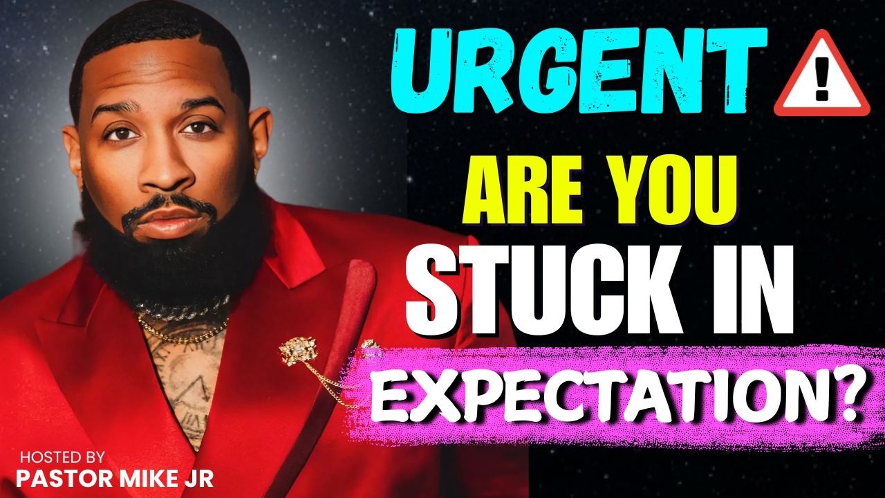 Are You Stuck in Expectation? Shift to Execution Now | Pastor Mike Jr