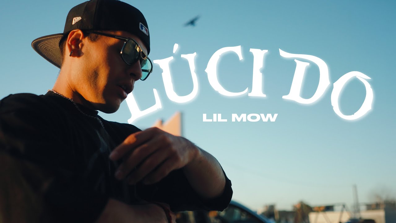 Lil Mow - Lúcido (Video Oficial)
