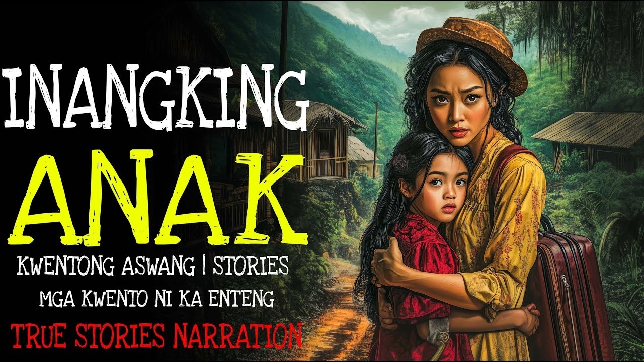 INANGKING ANAK | Kulam True Story